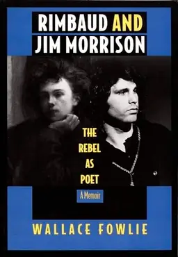 Rimbaud and Jim Morrison : the rebel as poet