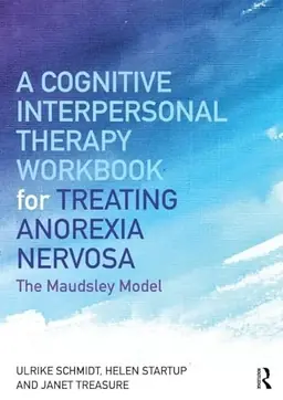 Cognitive-Interpersonal Therapy Workbook for Treating Anorexia Nervosa