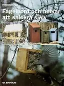 Fågelbord och holkar att snickra själv