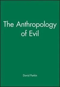 The anthropology of evil