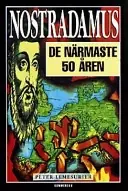 Nostradamus : de närmaste 50 åren