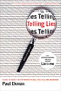 Telling lies : clues to deceit in the marketplace, politics, and marriage