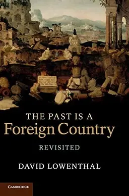 The past is a foreign country : revisited