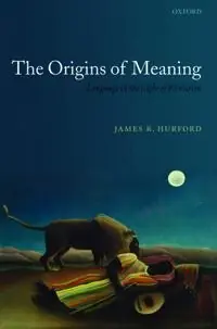 The origins of meaning