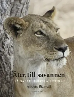 Åter till savannen : på safari i Östra Afrika