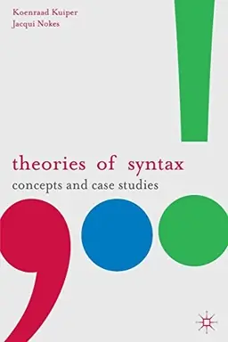 Theories of syntax : concepts and case studies