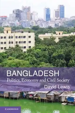 Bangladesh : politics, economy and civil society