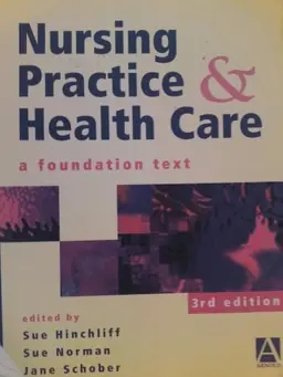 Nursing practice and health care : a foundation text