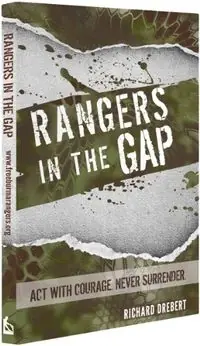 Rangers in the Gap: Act with Courage, Never Surrender
