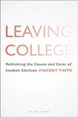 Leaving college : rethinking the causes and cure of student attritition