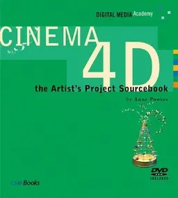 Cinema 4D: The Artist's Project SourcebookDigital media academy