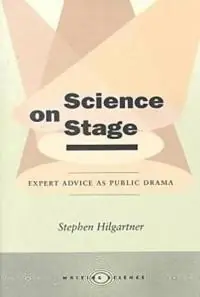 Science on stage : expert advice as public drama risnedsättning