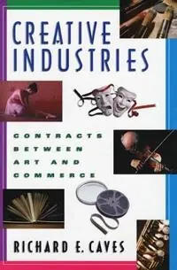 Creative industries : contracts between art and commerce