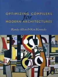 Optimizing compilers for modern architectures a dependence-based approach