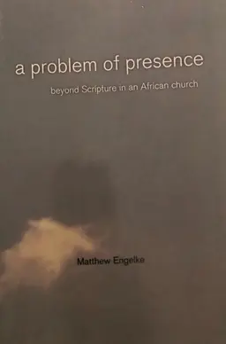 A Problem of Presence: Beyond Scripture in an African Church