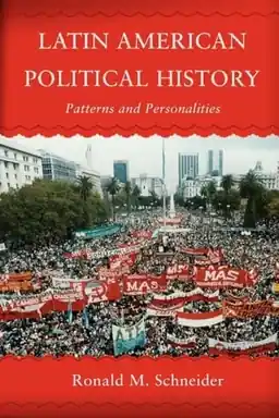 Latin American political history : patterns & personalities