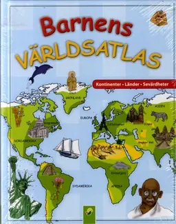 Barnens världsatlas : kontinenter, länder, sevärdheter