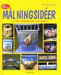 80 nya målningsidéer på trä, terrakotta och metall