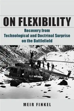 On flexibility : recovery from technological and doctrinal surprise on the battlefield