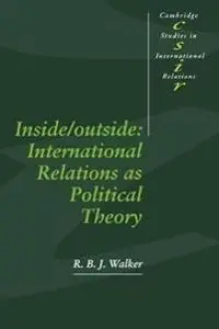 Inside/outside : international relations as political theory