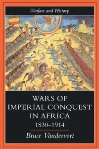Wars of imperial conquest in Africa, 1830-1914