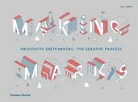 Making marks : architects' sketchbooks-- the creative process