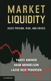 Market liquidity : asset pricing, risk, and crises