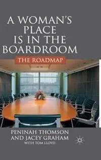 A woman's place in the boardroom : the roadmap