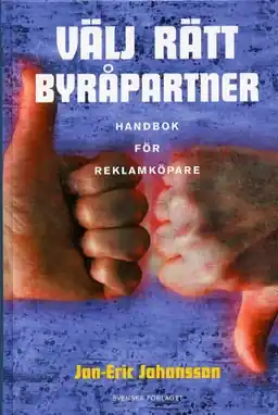 Välj rätt byråpartner - Handbok för reklamköpare