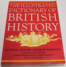 The illustrated dictionary of British history