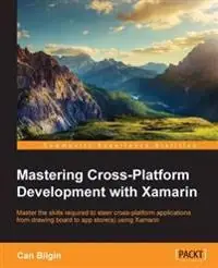Mastering Cross-Platform Development with Xamarin [Elektronisk resurs]