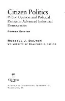Citizen politics : public opinion and political parties in advanced industrial democracies