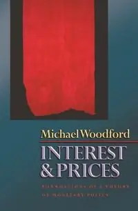 Interest and prices : foundations of a theory of monetary policy