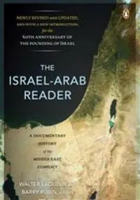 The Israel-Arab reader : a documentary history of the Middle East conflict