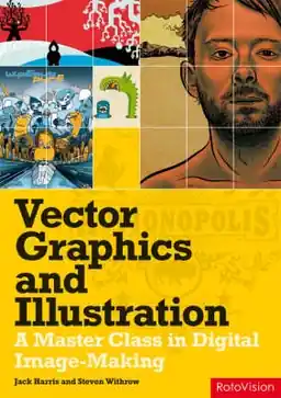 Vector graphics and illustration : a master class in digital image-making