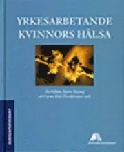 Yrkesarbetande kvinnors hälsa