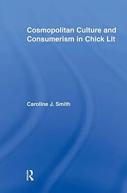Cosmopolitan culture and consumerism in chick lit