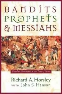 Bandits, prophets & messiahs