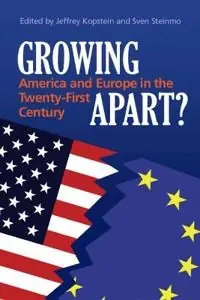 Growing apart? : America and Europe in the twenty-first century