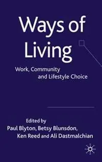 Ways of living : work, community and lifestyle choice