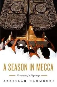 A season inMecca : narrative of a pilgrimage