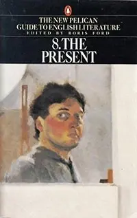 The new Pelican guide to English literature