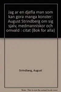 Jag är en djefla man (Strindberg A)
