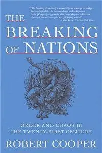 The breaking of nations : order and chaos in the twenty-first century