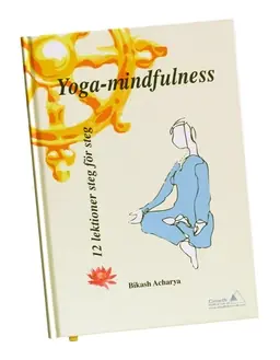 Yoga-mindfulness : 12 lektioner steg för steg