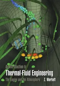 An introduction to thermal-fluid engineering : the engine and the atmosphere