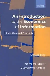 An introduction to the economics of information : incentives and contracts