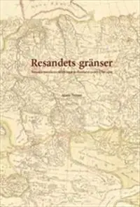 Resandets gränser: Svenska resenärers skildringar av Ryssland under 1700-talet