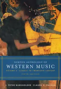 Norton Anthology of Western Music, Volume 2: Classic to 20th century