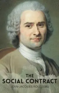 The social contract : or, principles of political right